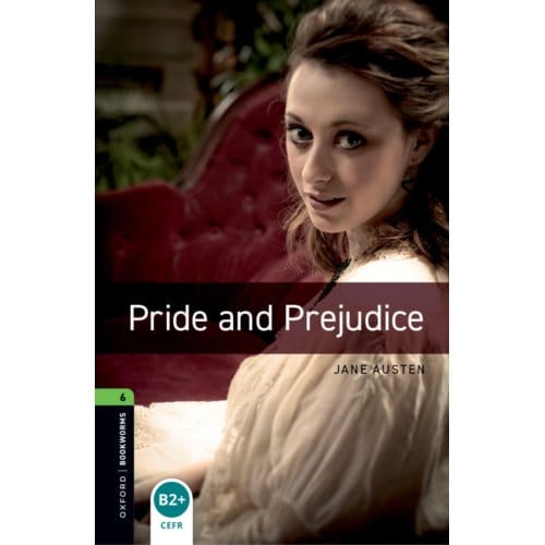 Oxford Bookworms Library: Level 6: Pride And Prejudice - Oxford Bookworms Elt - Jane Austen