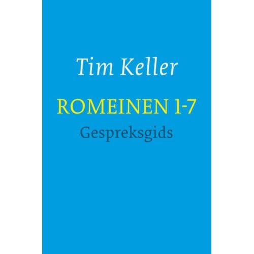 Romeinen 1-7 / Gespreksgids - Romeinen - Tim Keller