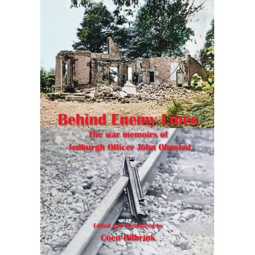 Behind Enemy Lines.The War Memoirs Of Jedburgh Officer John Olmsted. - John Olmsted