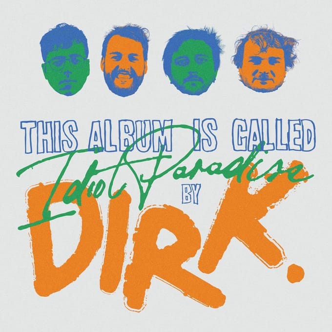 Idiot Paradise - Dirk.