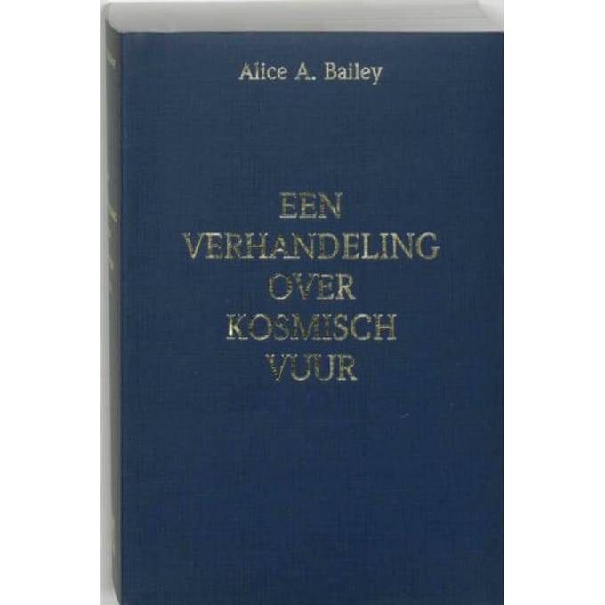 Een Verhandeling Over Kosmisch Vuur - A.A. Bailey