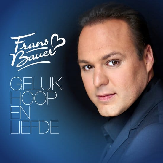 Frans Bauer - Geluk, Hoop &amp; Liefde CD
