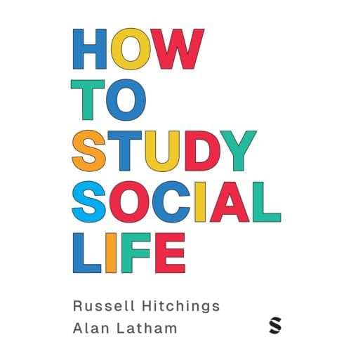 How To Study Social Life - Russell Hitchings