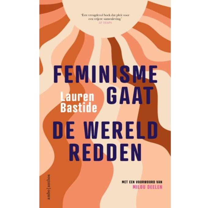 Feminisme Gaat De Wereld Redden - Lauren Bastide