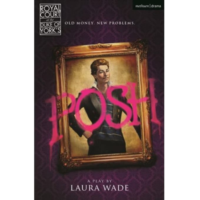 Posh - Modern Plays - Laura (Author Wade
