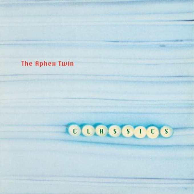 Classics - Aphex Twin