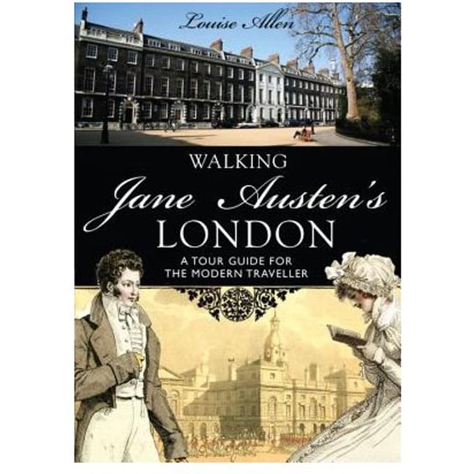 Walking Jane Austen's London - Louise Allen