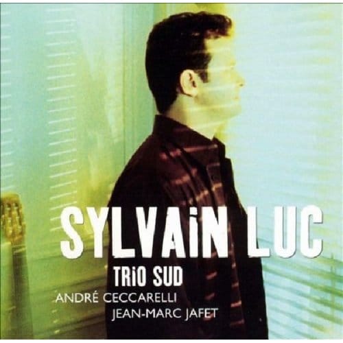 Trio Sud - Sylvain Luc