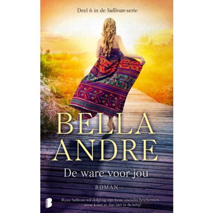 De Ware Voor Jou - Sullivan - Bella Andre