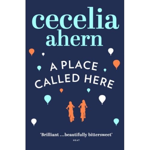 A Place Called Here - Cecelia Ahern