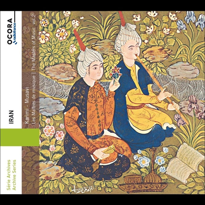 Mohammad Karimi, Mohammad Musavi - Iran: The Masters Of Music, Vol. 2 (CD)