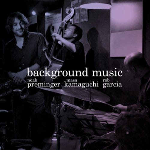 Background Music - Noah Preminger