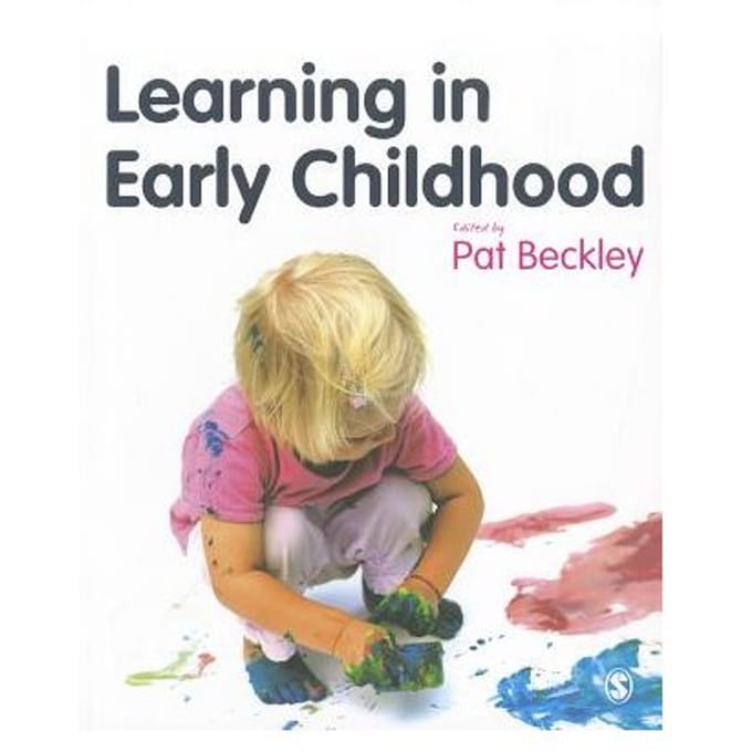 Learning In Early Childhood: A Whole Child Approach From Birth To 8 - Beckley