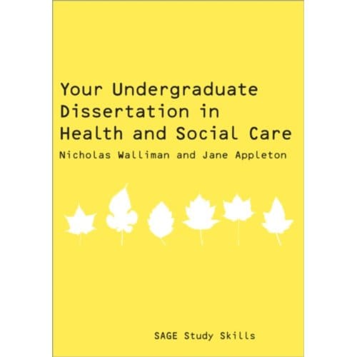 Your Undergraduate Dissertation In Health And Social Care - Walliman, Nicholas Stephen Rober