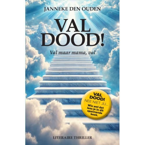 Val Dood! - Janneke den Ouden