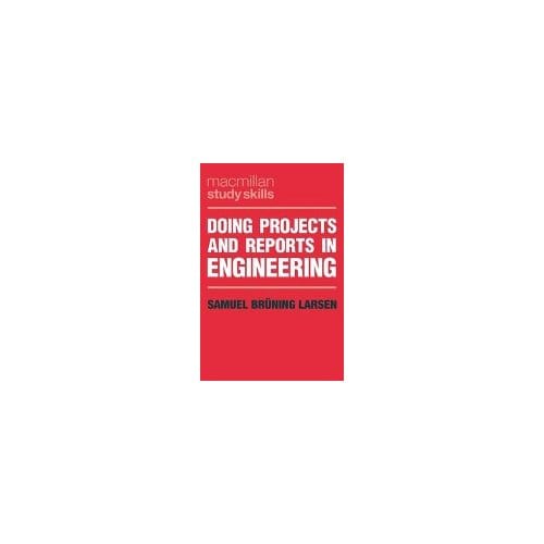 Doing Projects And Reports In Engineering - Samuel Bruning Larsen