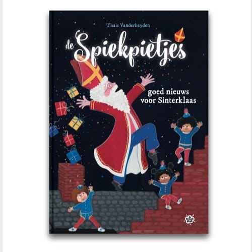Goed Nieuws Voor Sinterklaas - De Spiekpietjes - Thaïs Vanderheyden