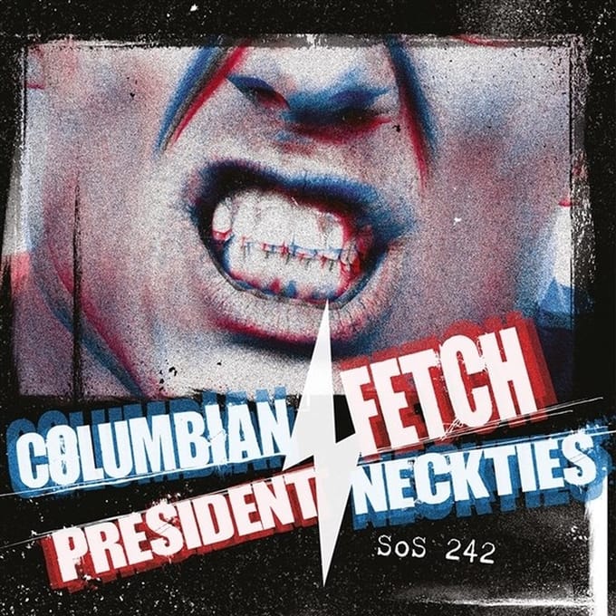 Columbian Neckties & President Fetch - Split (7" Single)