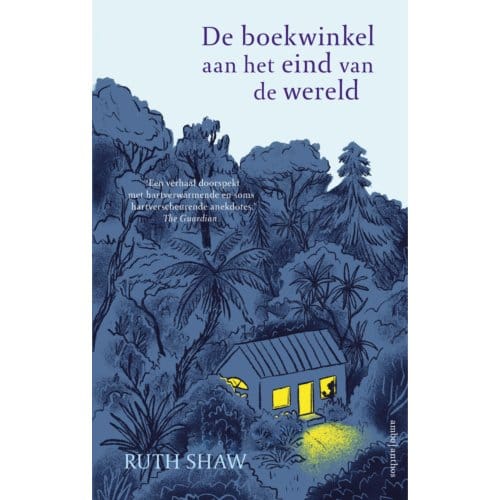De Boekwinkel Aan Het Eind Van De Wereld - Ruth Shaw