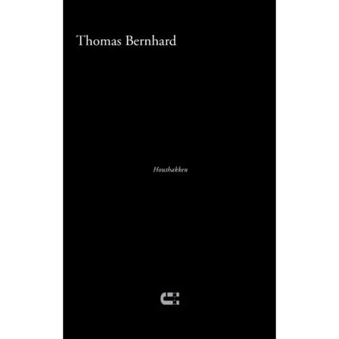 Houthakken - Thomas Bernhard