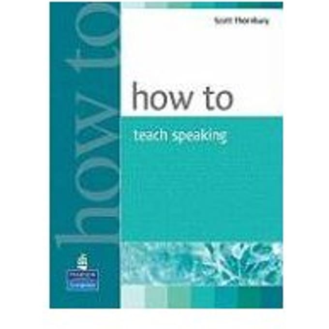 How To Teach Speaking - Scott Thornbury