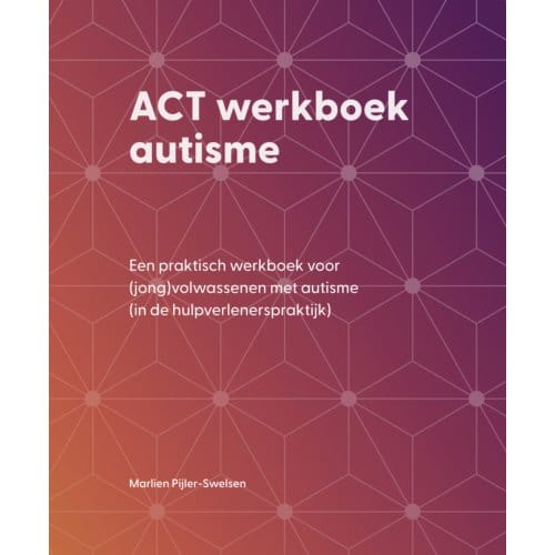 Act Werkboek Autisme - Marlien Pijler-Swelsen