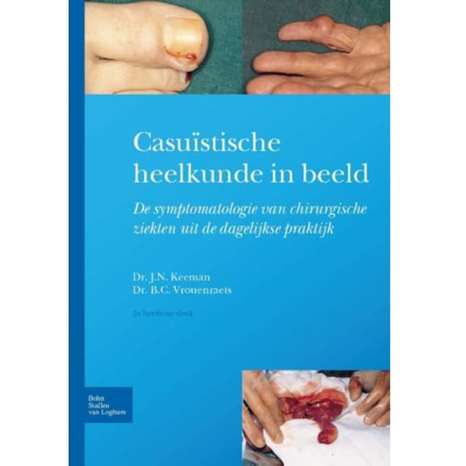 Casuistische Heelkunde In Beeld - J.N. Keeman
