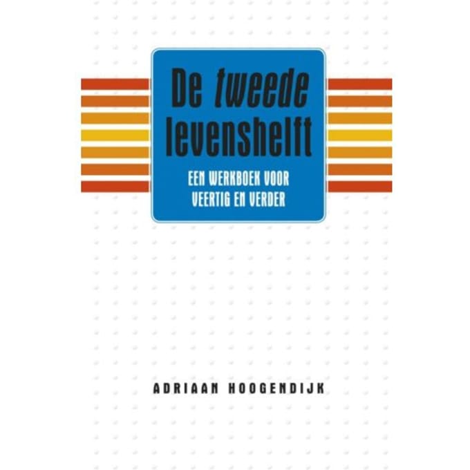 De Tweede Levenshelft - Adriaan Hoogendijk
