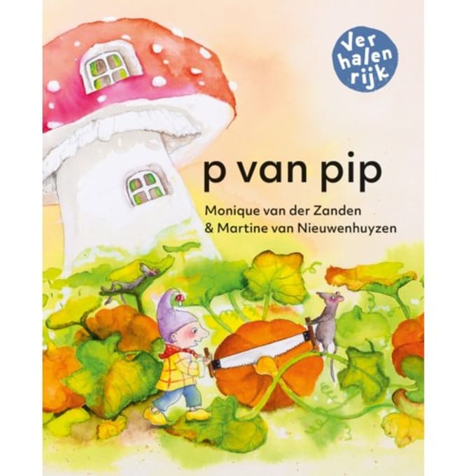 P Van Pip - Verhalenrijk - Monique van der Zanden