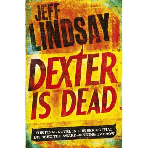 Dexter est mort par Jeff Lindsay Livre de poche 9781409128717