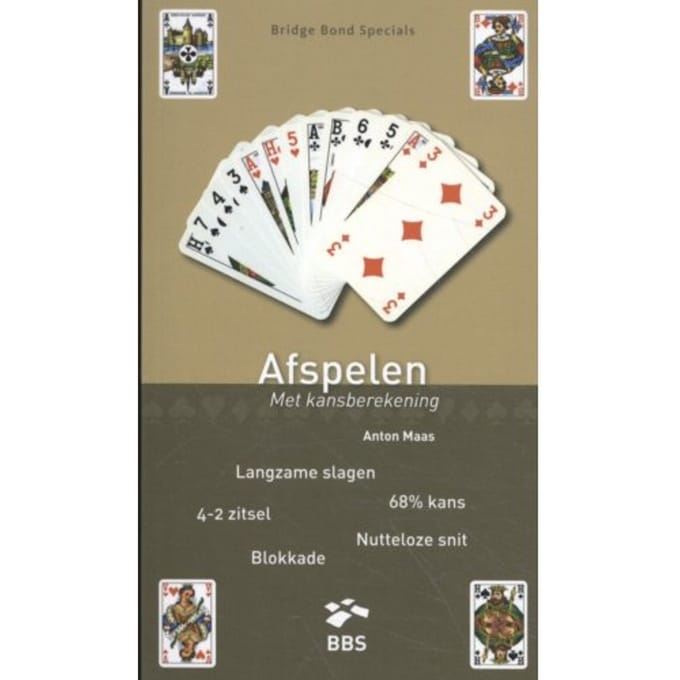 Afspelen Met Kansberekening - Bridge Bond Specials - Anton Maas