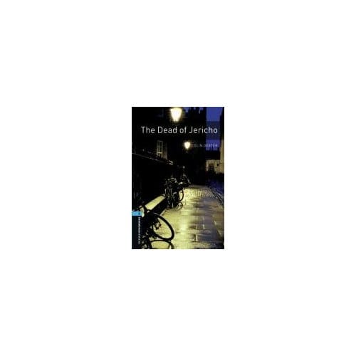 Oxford Bookworms Library: Level 5:: The Dead Of Jericho - Colin Dexter