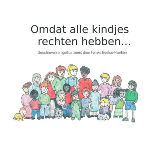 Omdat Alle Kindjes Rechten Hebben... - Femke Beeloo-Planken