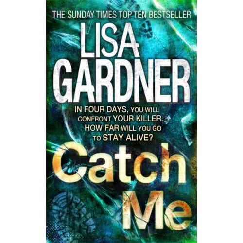 Catch Me (Detective D.D. Warren 6) - Detective D.D. Warren - Lisa Gardner
