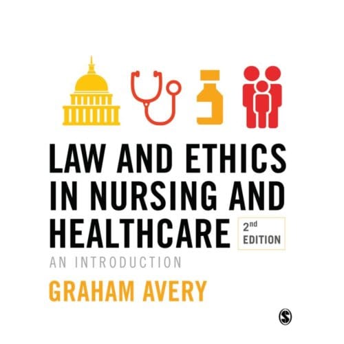 Law And Ethics In Nursing And Healthcare - Avery, Graham