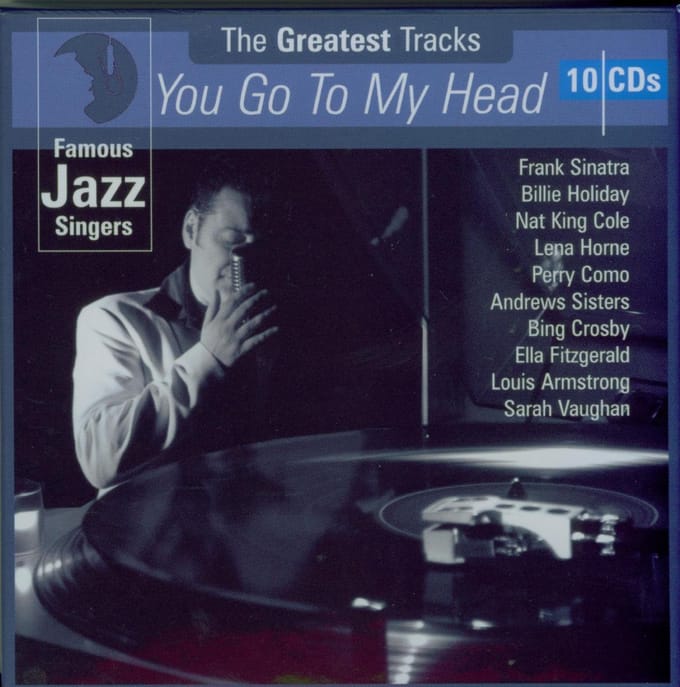 You Go To My Head / Famous Jazz Singers / The Grea