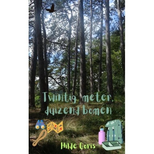 Twintig Meter, Duizend Bomen - Hilde Goris