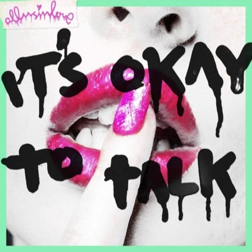It's Okay To Talk - Allusinlove