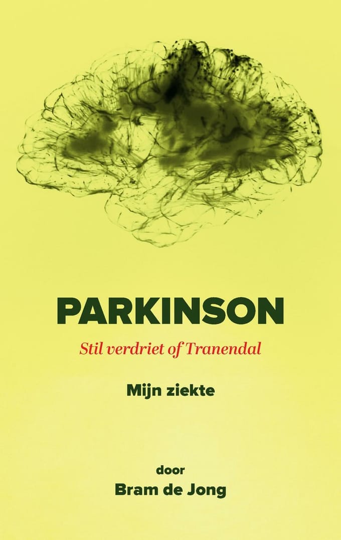 Parkinson Mijn Ziekte - Bram de Jong