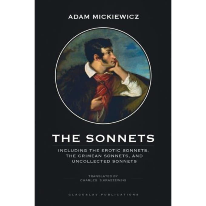 The Sonnets: Including The Erotic Sonnets, The Crimean Sonnets, And Uncollected Sonnets - Adam Mickiewicz