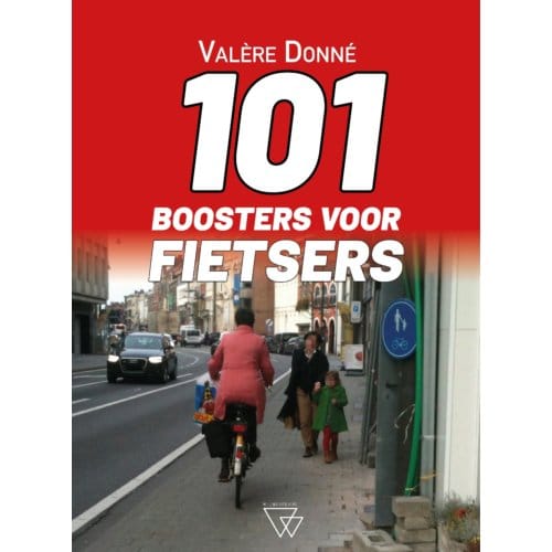 101 Boosters Voor Fietsers - Valère Donné