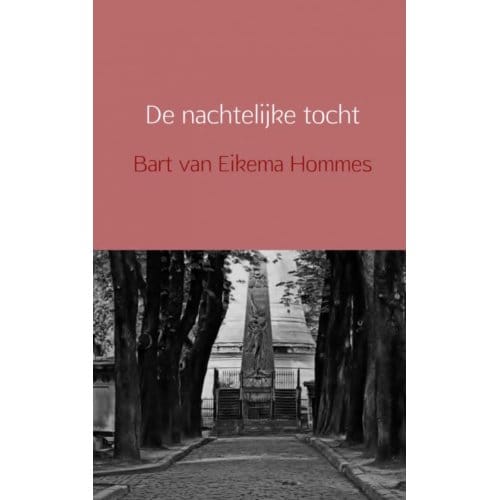 De Nachtelijke Tocht - Bart van Eikema Hommes