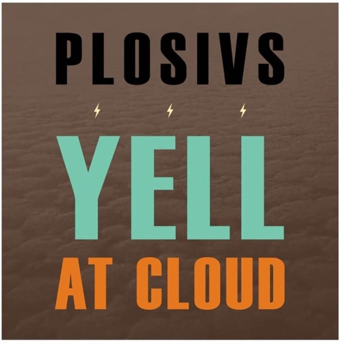 Plosivs - Yell At Cloud (CD)