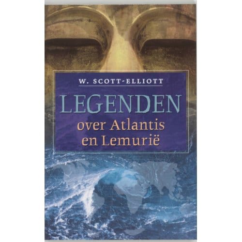 Legenden Over Atlantis En Lemurië - W. Scott-Elliot