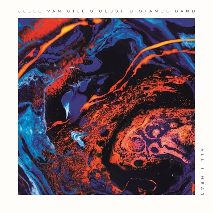 Jelle Van Giel & Close Distance Band - All I Hear (LP)