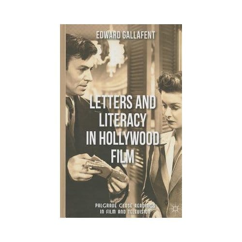 Letters And Literacy In Hollywood Film - Gallafent, Edward