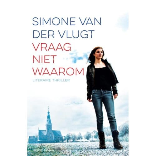 Vraag Niet Waarom - Lois Elzinga - Simone van der Vlugt