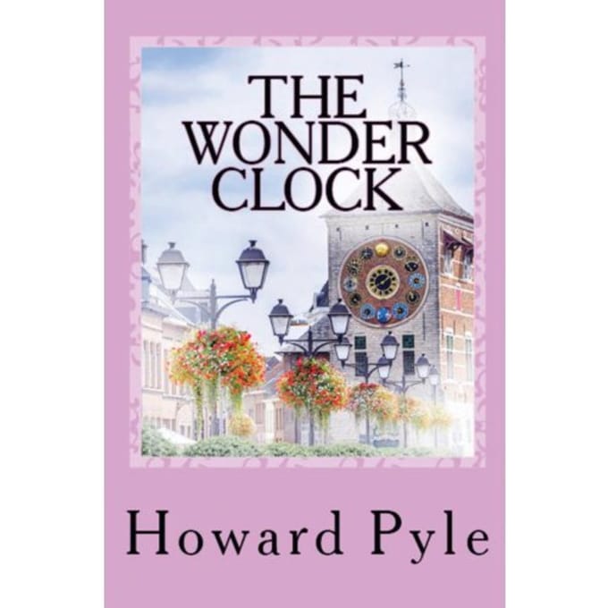 The Wonder Clock - Howard Pyle