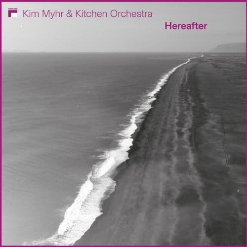 Kim Myhr & Kitchen Orchestra - Hereafter (CD)