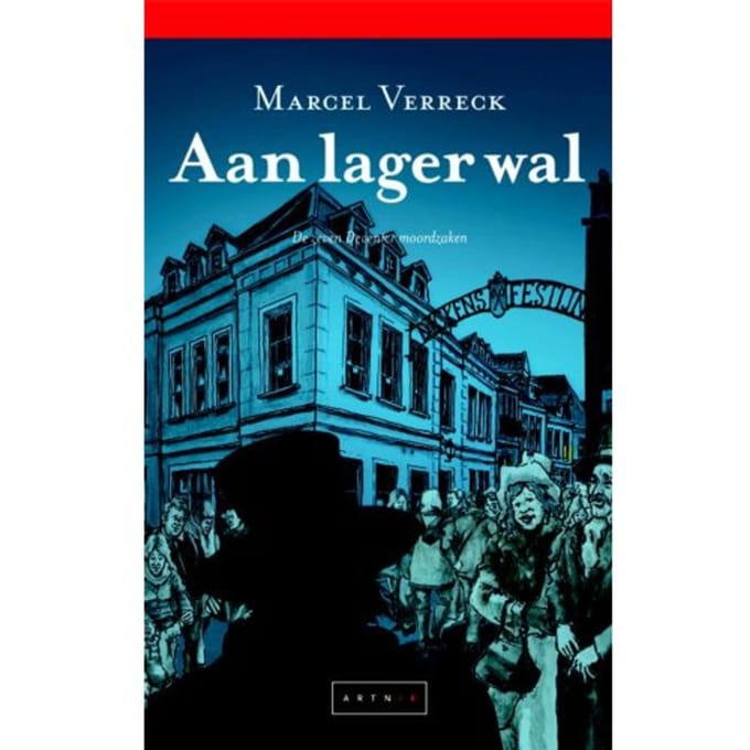 Aan Lager Wal - De Zeven Deventer Moordzaken - Marcel Verreck